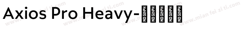 Axios Pro Heavy字体转换